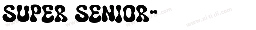super senior字体转换
